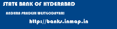 STATE BANK OF HYDERABAD  ANDHRA PRADESH WESTGODAVARI    banks information 
